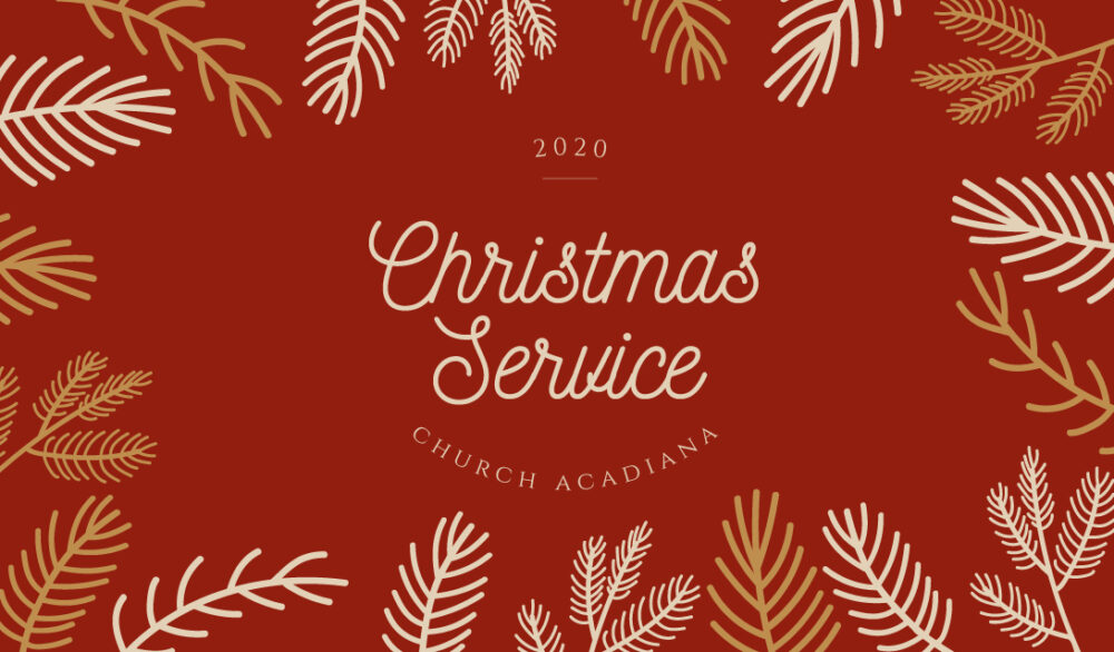 Christmas Service – Church Acadiana